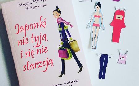 Japonki nie tyją i się nie starzeją - książka dla tych, którzy chcą dobrze jeść i świetnie się czuć!